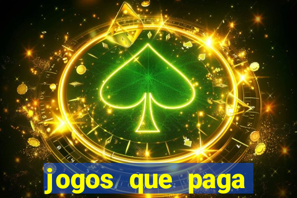 jogos que paga dinheiro de verdade sem depositar